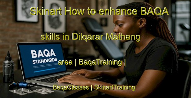 Skinart How to enhance BAQA skills in Dilqarar Mathang area | BaqaTraining | BaqaClasses | SkinartTraining-Pakistan
